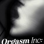 Orgasm Inc.: Historia firmy OneTaste Online